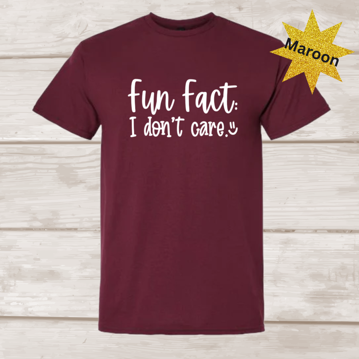 Fun Fact I Don't Care Tshirt